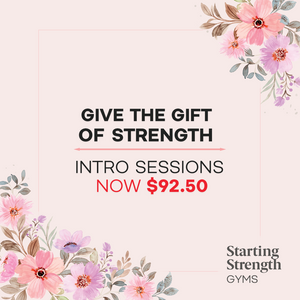 Mother's Day | Starting Strength One Hour Introductory Session