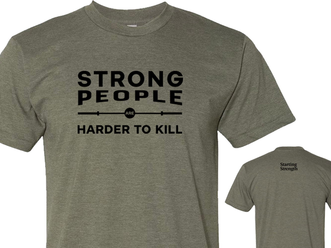 Strong People Are Harder To Kill T-Shirt